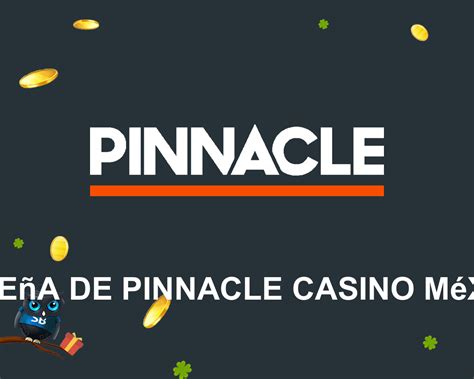Pinnacle casino Mexico